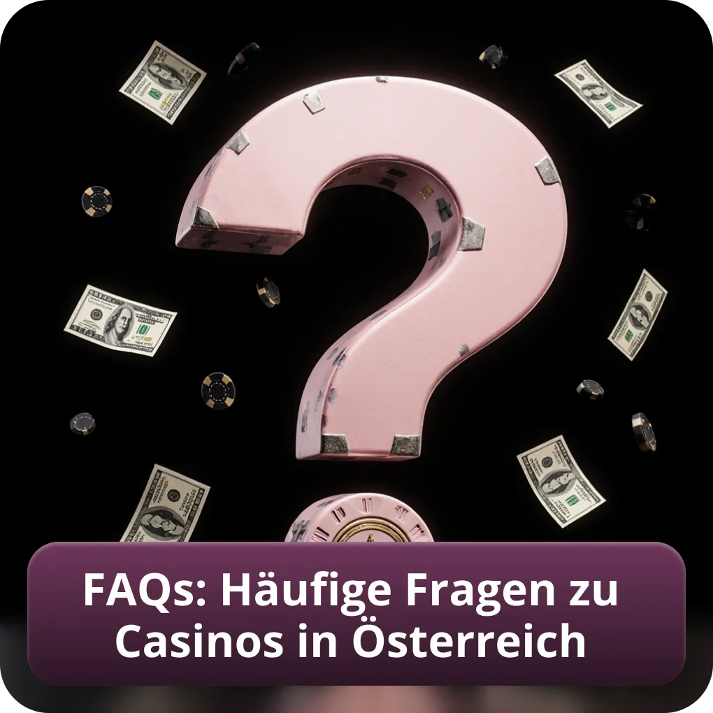 FAQs: Häufige Fragen zu Casinos in Österreich