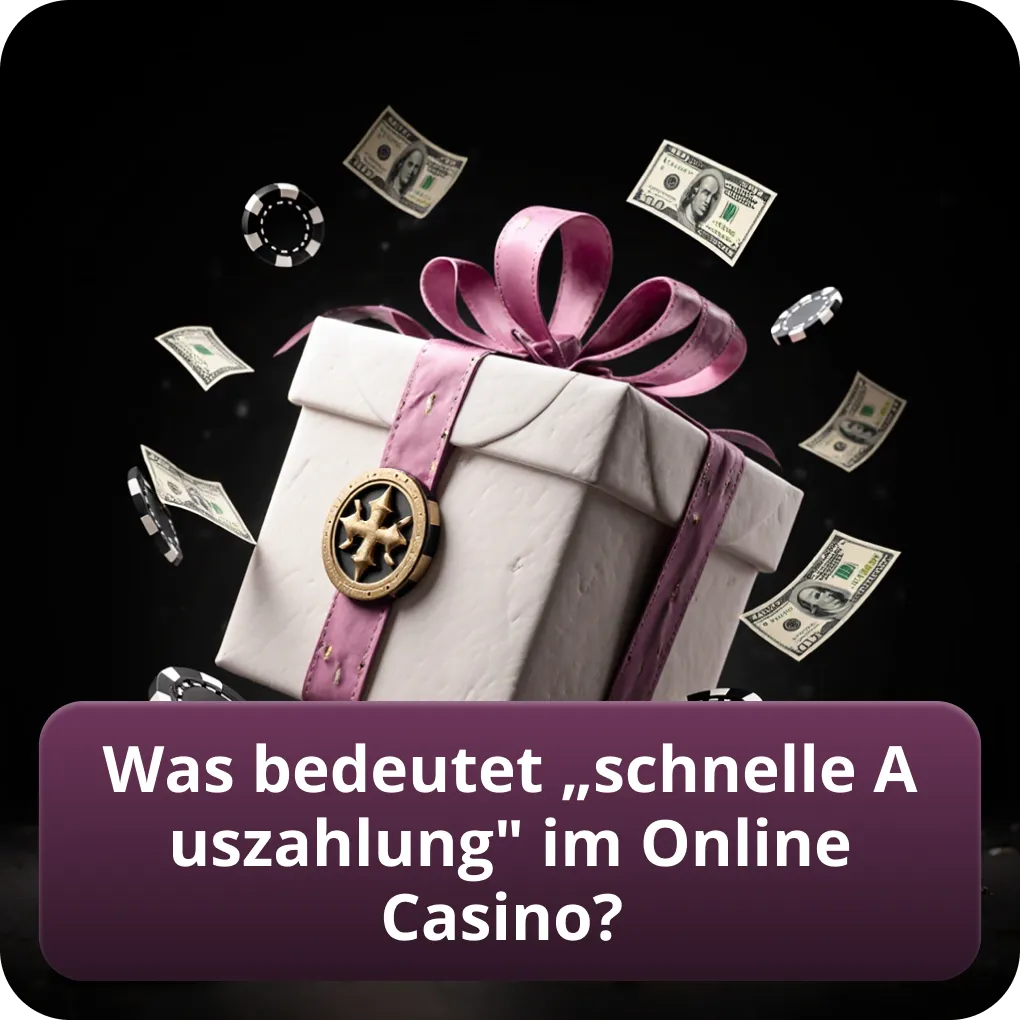 Was bedeutet schnelle Auszahlung im Online Casino Österreich?