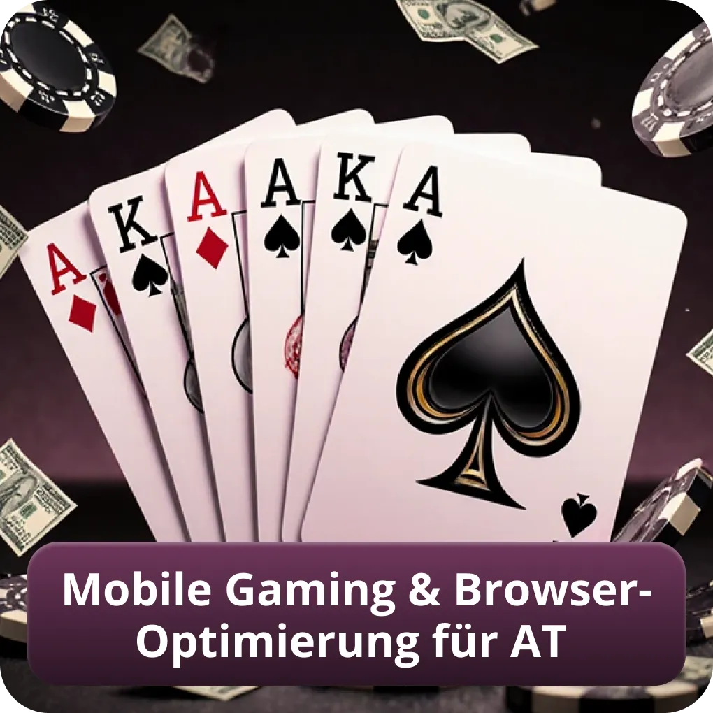Mobile Gaming & Browser-Optimierung für AT