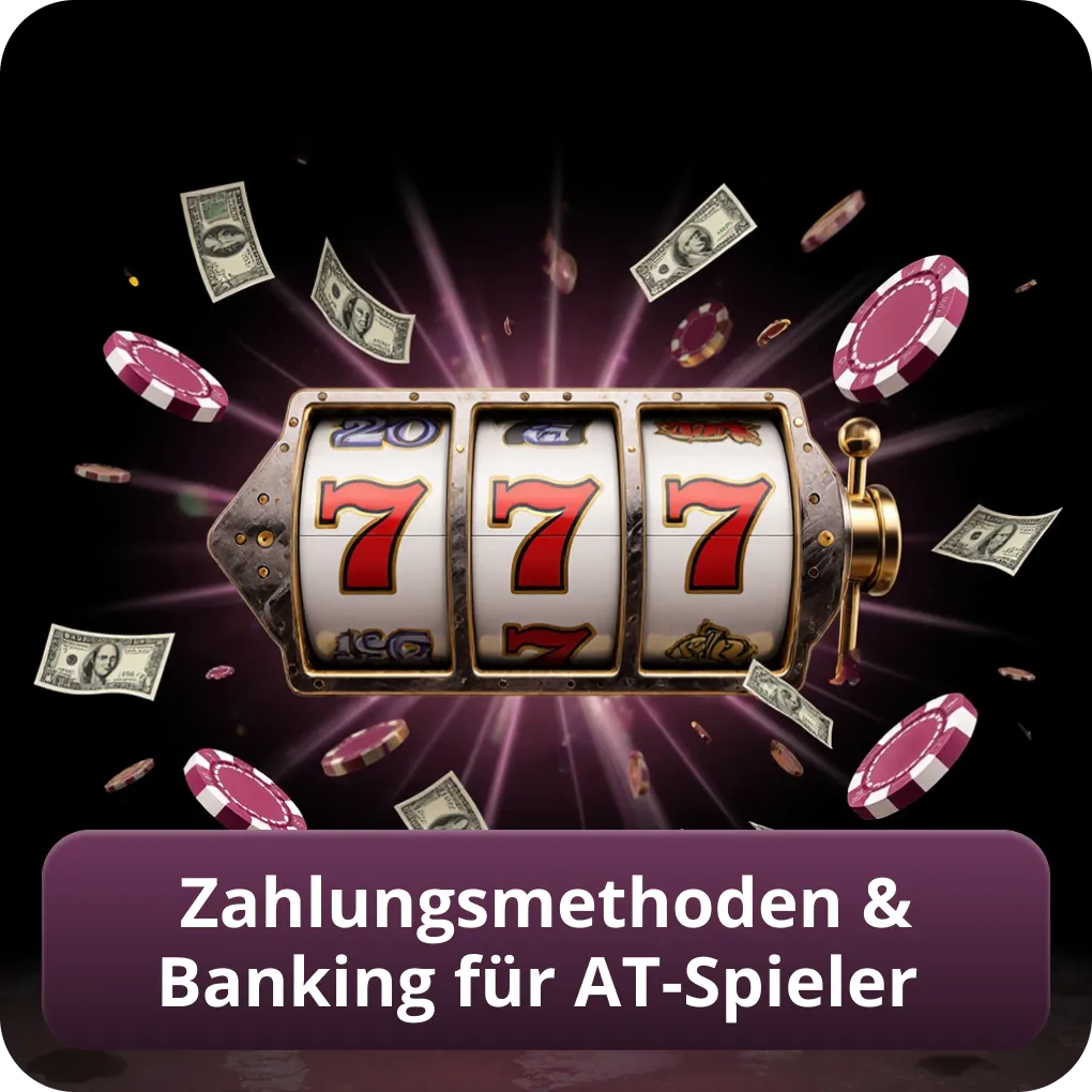 Zahlungsmethoden & Banking für AT-Spieler