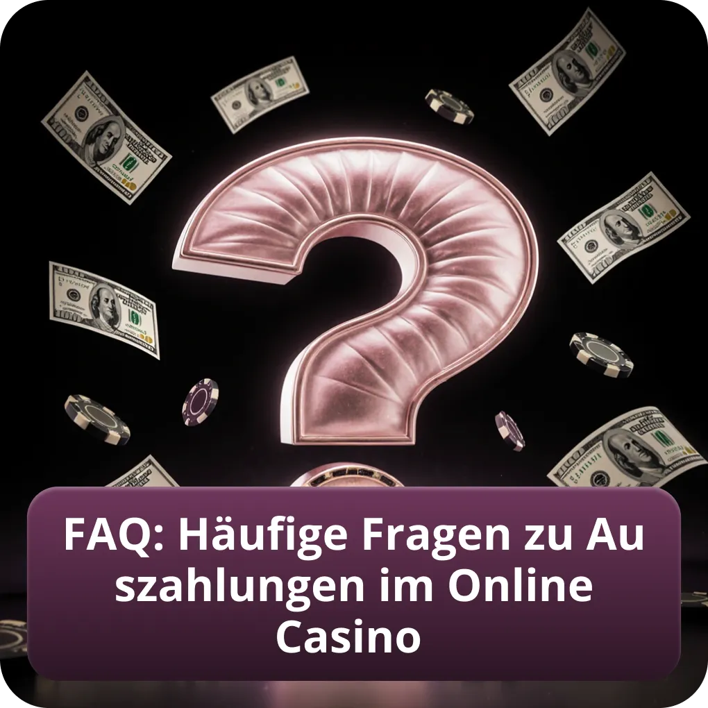 FAQ: Häufige Fragen zu Auszahlungen im Online Casino Österreich