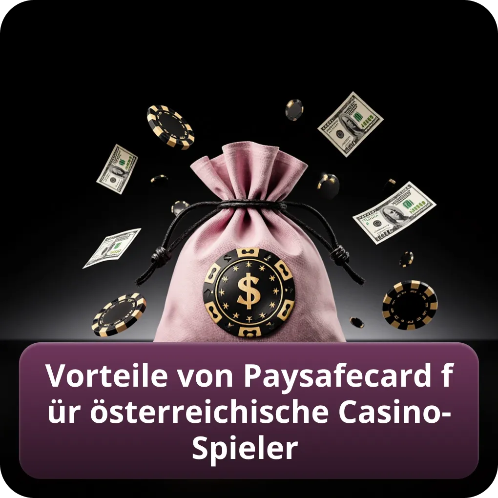 Vorteile von Paysafecard Casino Österreich für Spieler